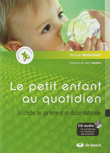 Le petit enfant au quotidien : en crèche, en garderie et en classe maternelle