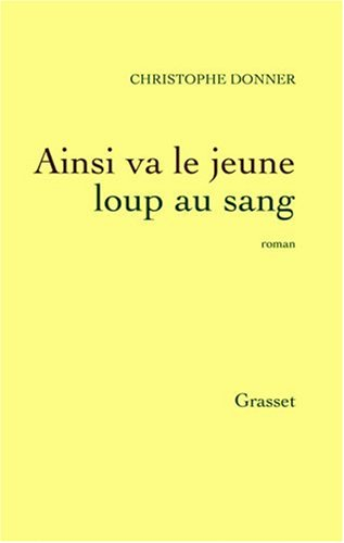 Ainsi va le jeune loup au sang