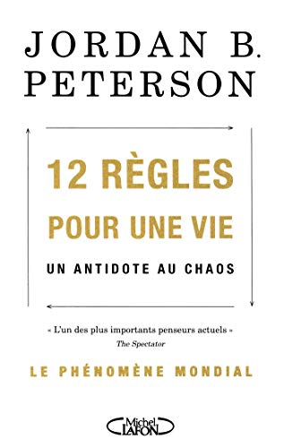 12 règles pour une vie : un antidote au chaos