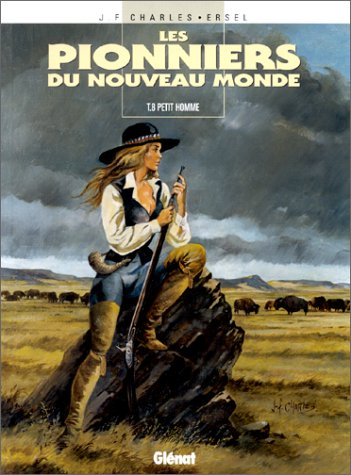 Les pionniers du Nouveau Monde. Vol. 8. Petit homme