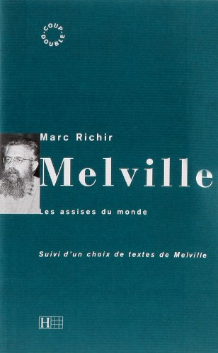 Melville : les assises du monde