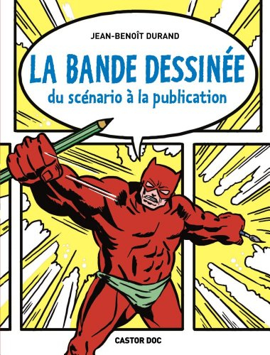 La bande dessinée : du scénario à la publication