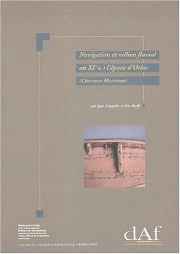 Navigation et milieu fluvial au XIe siècle : l'épave d'Orlac (Charente-Maritime)