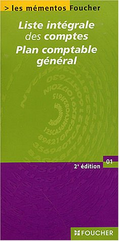 Les mémentos Foucher : Liste intégrale des comptes, plan comptable général