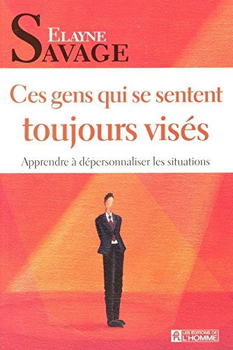Ces gens qui se sentent toujours visés : apprendre à dépersonnaliser les situations