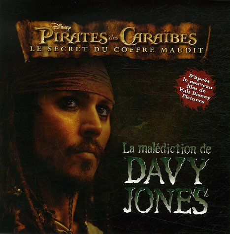 Pirates des Caraïbes, le secret du coffre maudit : la malédiction de Davy Jones