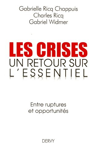 Les crises, un retour sur l'essentiel : entre ruptures et opportunités