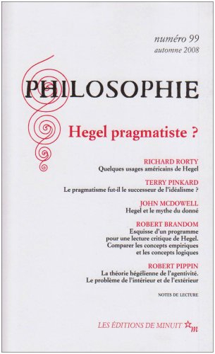 Philosophie, n° 99. Hegel pragmatiste ?