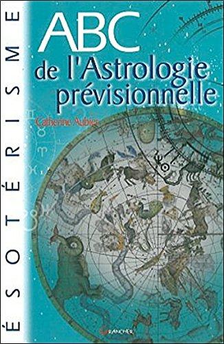 Abc de l'astrologie prévisionnelle