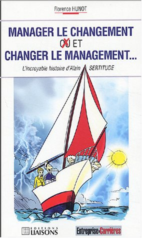 Manager le changement ou-et changer le management