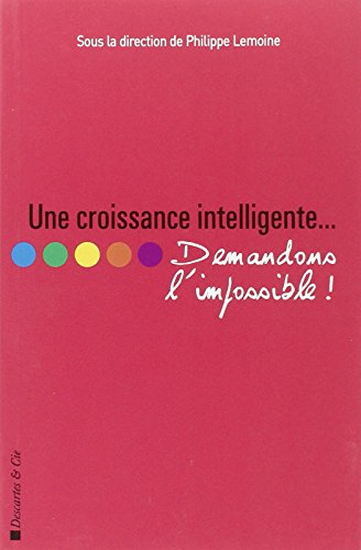 Une croissance intelligente... : demandons l'impossible !