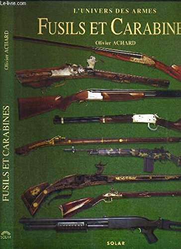 fusils et carabines, l'univers des armes