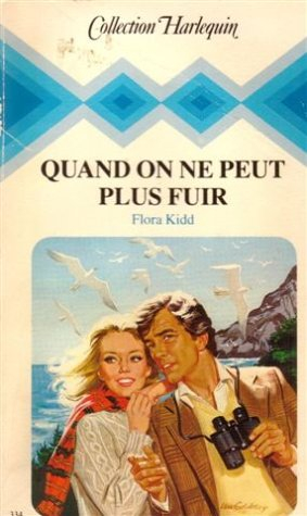 quand on ne peut plus fuir : collection : collection harlequin n, 334