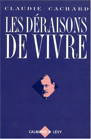 Les déraisons de vivre