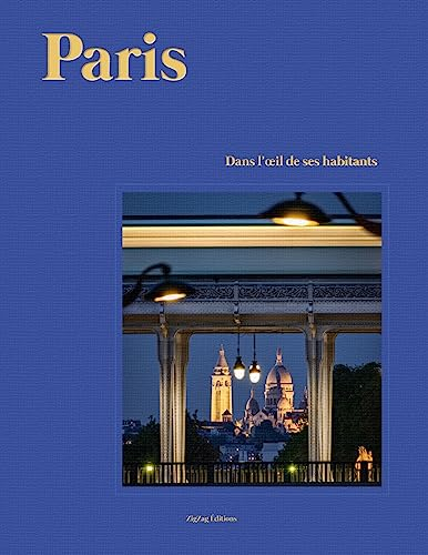 Paris, dans l'?il de ses habitants