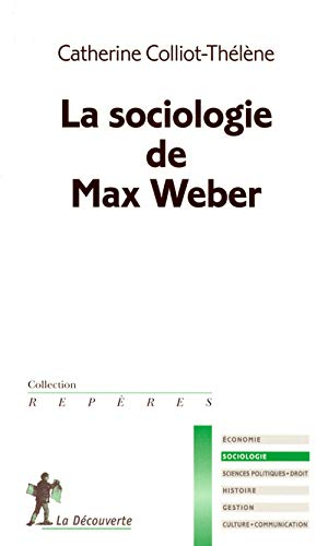 La sociologie de Max Weber