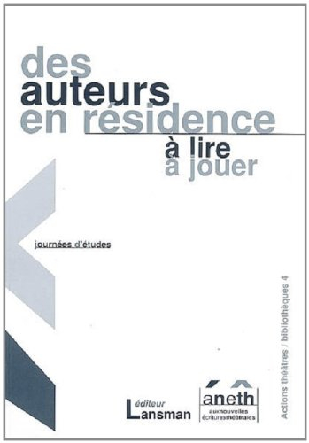 Des auteurs en résidence, à lire et à jouer