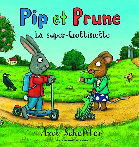 Pip et Prune. La super-trottinette