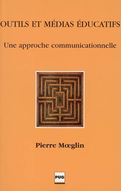 Outils et médias éducatifs : une approche communicationnelle