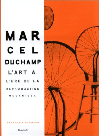 Marcel Duchamp : l'art à l'ère de la reproduction mécanisée