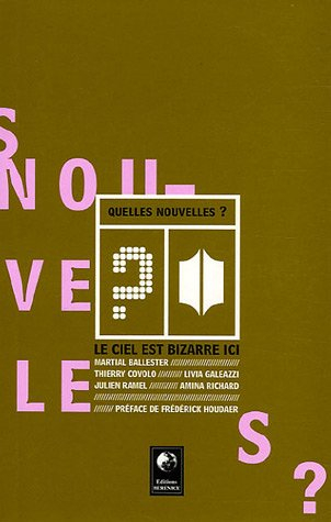 Le ciel est bizarre ici : quelles nouvelles ?