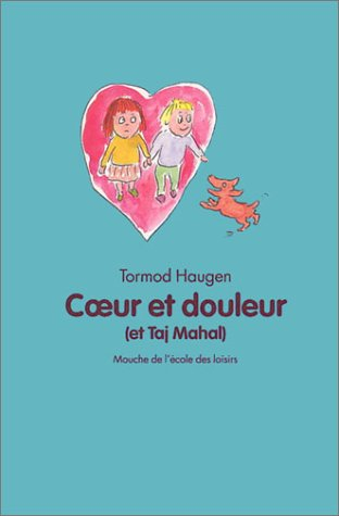 Coeur et douleur (et Taj-Mahal)