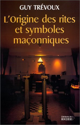 L'origine des rites et symboles maçonniques