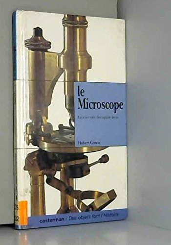 Le Microscope : la traversée des apparences