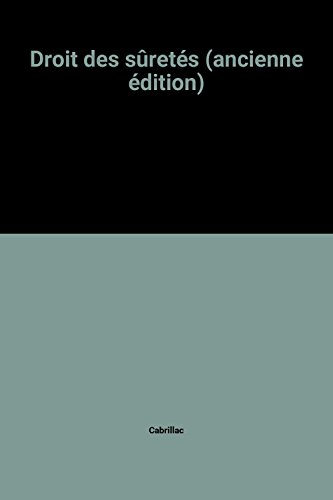 Droit des sûretés (ancienne édition)