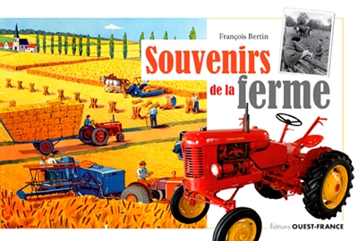 Souvenirs de la ferme : la vie à la ferme dans les années cinquante