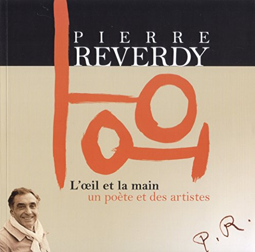 pierre reverdy, l'oeil et la main, un poète et des artistes