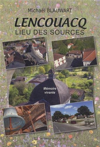 Lencouacq, lieu des sources : mémoire vivante