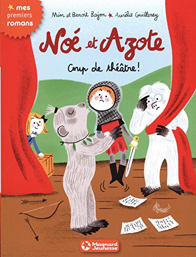 Noé et Azote. Vol. 9. Coup de théâtre !