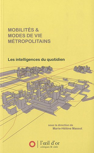 Mobilités et modes de vie métropolitains : les intelligences du quotidien