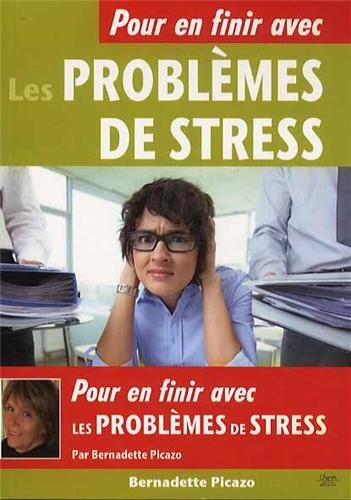 Pour en finir avec les problèmes de stress