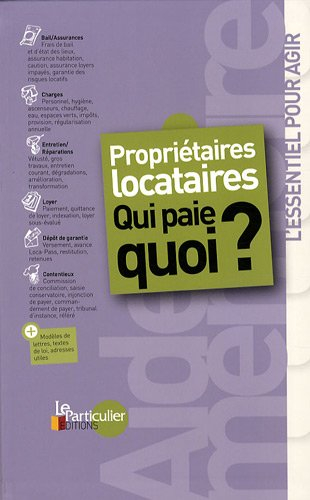 Propriétaires, locataires : qui paie quoi ?