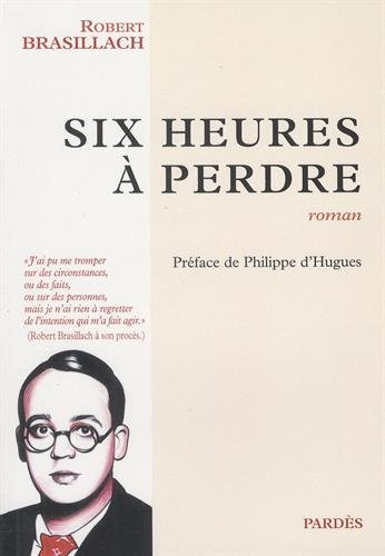 Six heures à perdre
