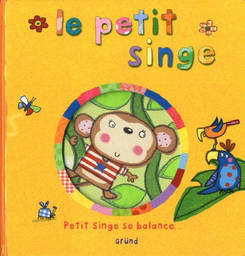 Le petit singe : Petit Singe se balance...