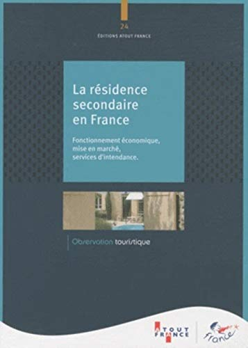 La résidence secondaire en France : fonctionnement économique, mise en marché, services d'intendance