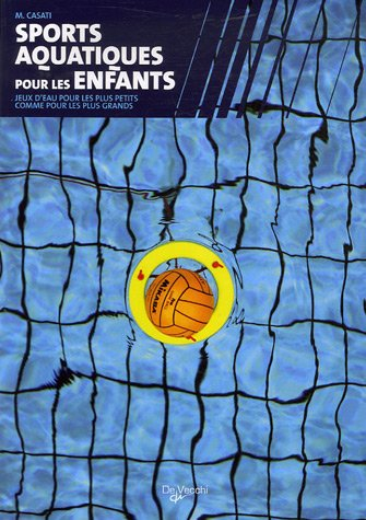 Sports aquatiques pour les enfants : jeux d'eau pour les plus petits comme pour les plus grands