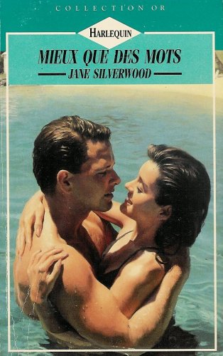 mieux que des mots : collection : harlequin collection or n, 434