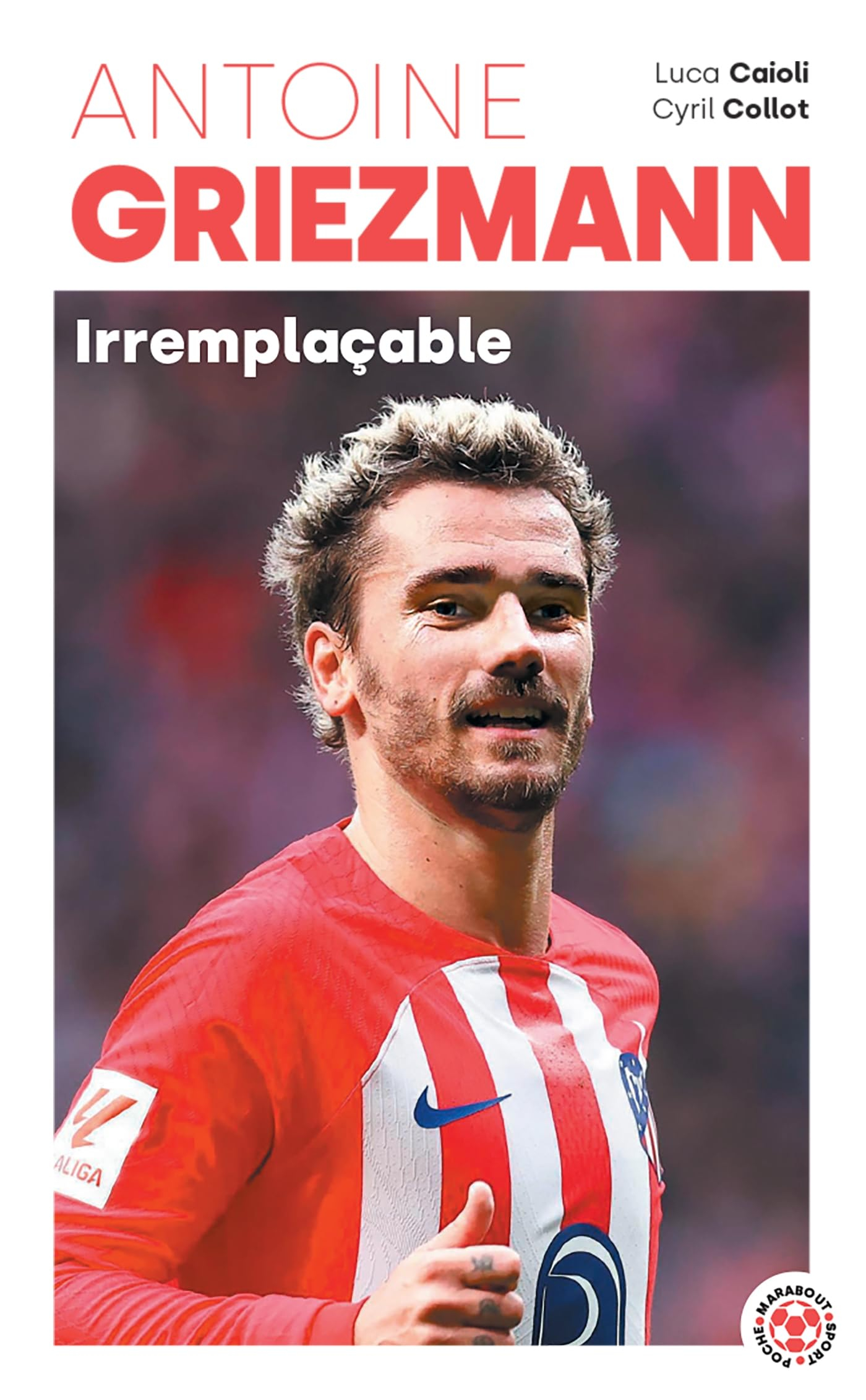 Antoine Griezmann : irremplaçable