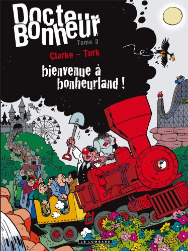 Docteur Bonheur. Vol. 3. Bienvenue à bonheurland !