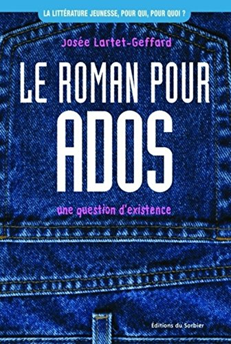 Le roman pour ados : une question d'existence