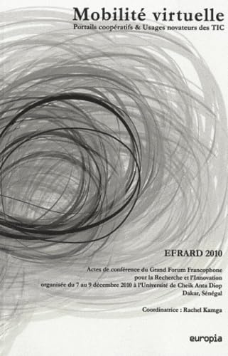 Mobilité virtuelle : portails coopératifs & usages novateurs des TIC : actes de la conférence du Gra