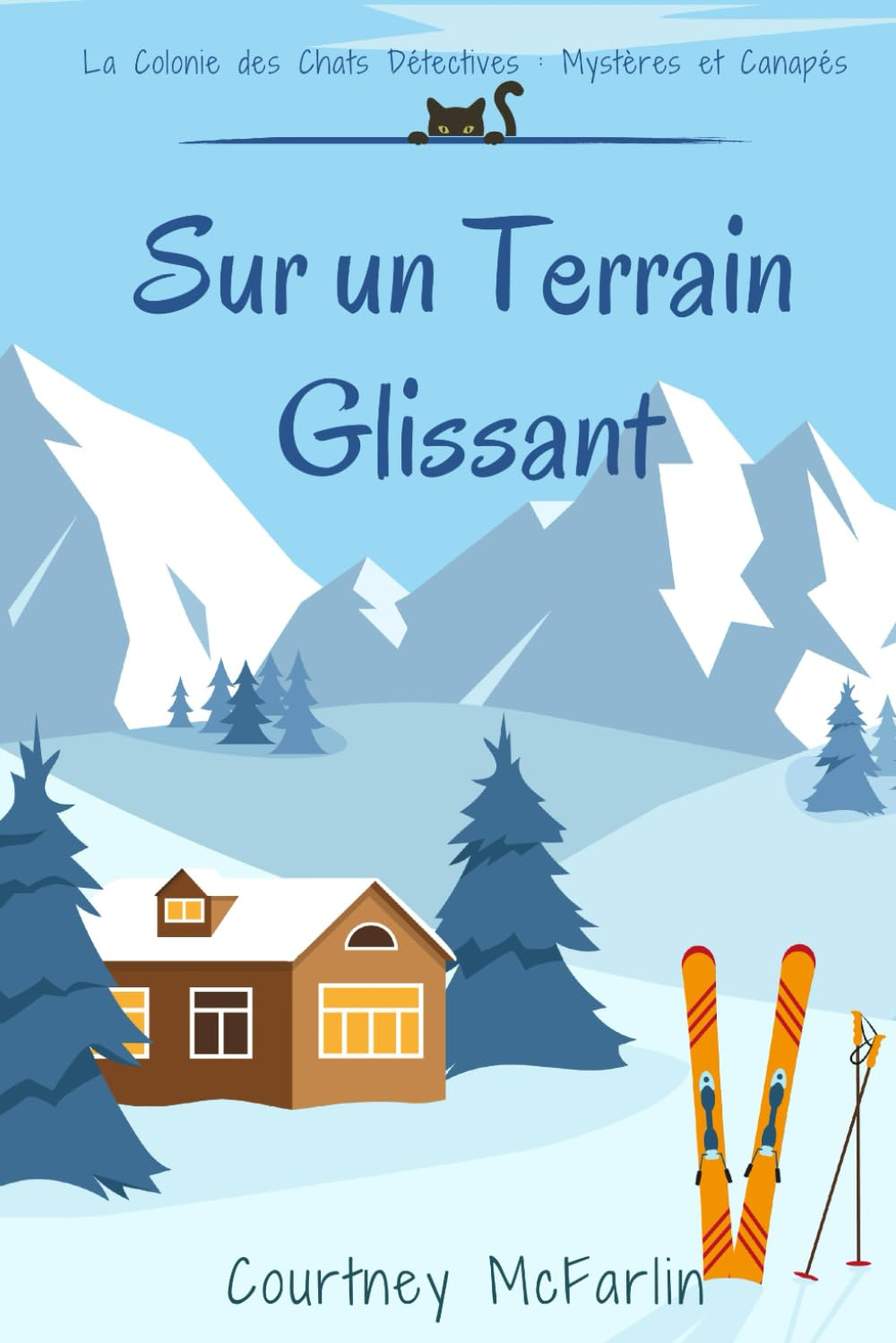 Sur un Terrain Glissant: La Colonie des Chats Détectives : Mystères et Canapés #2