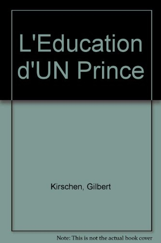 l'education d'un prince