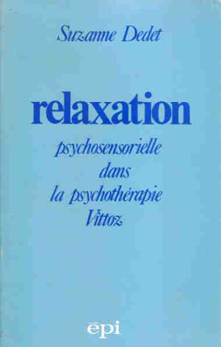 Relaxation psychosensorielle dans la psychothérapie Vittoz