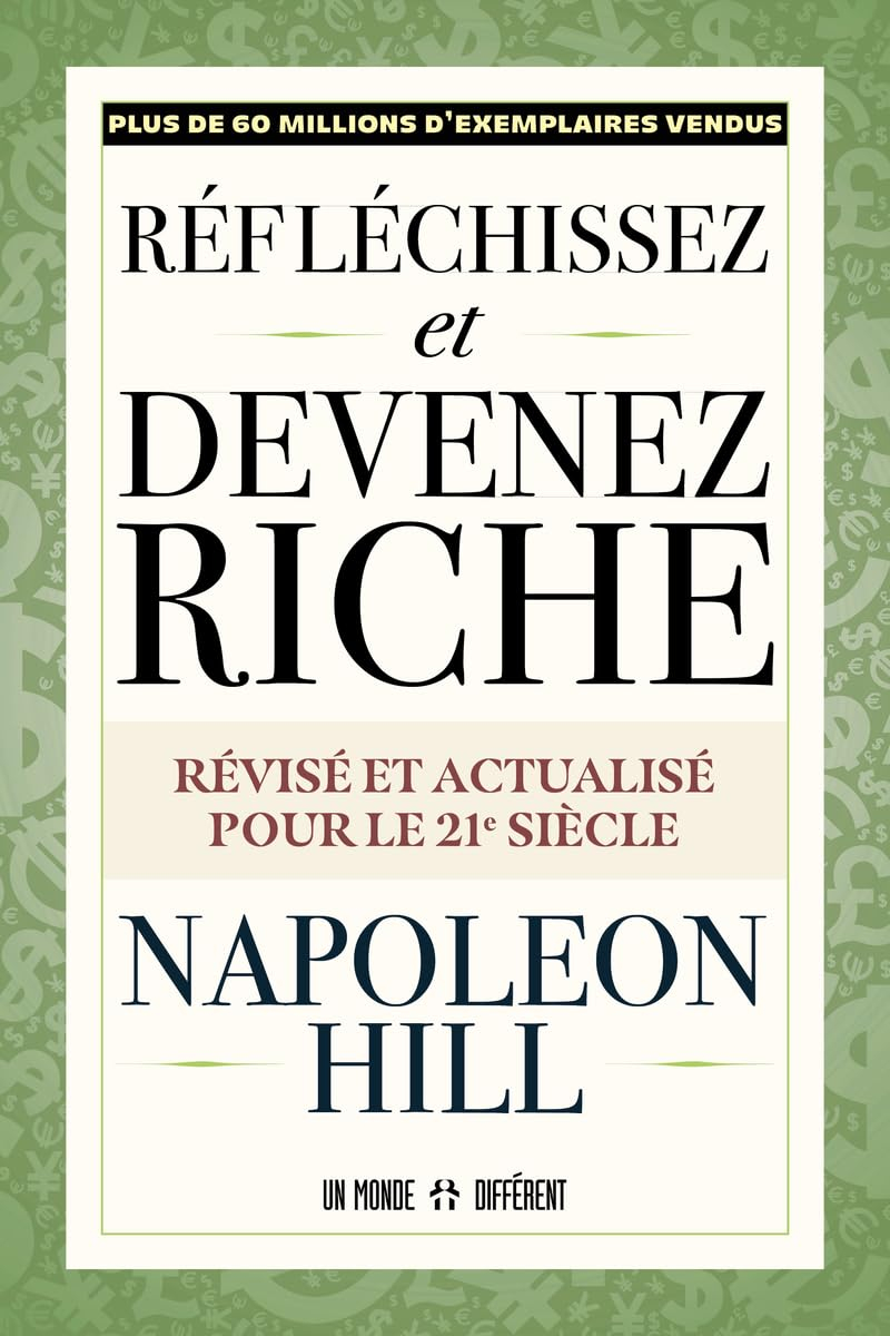 Réfléchissez et devenez riche : Révisé et actualisé pour le 21e siècle