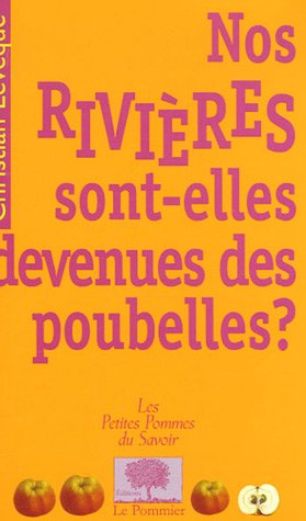 Nos rivières sont-elles devenues des poubelles ?